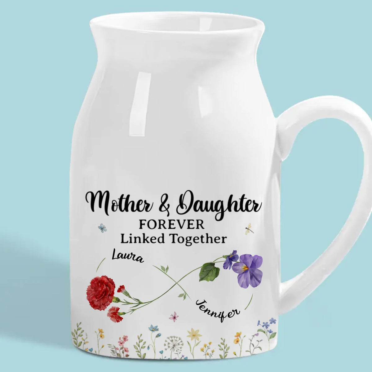The Love Between Mother & Daughter Is Forever - Family Personalized Custom Home Decor Flower Vase - Mother's Day, House Warming Gift For Mom, Daughter