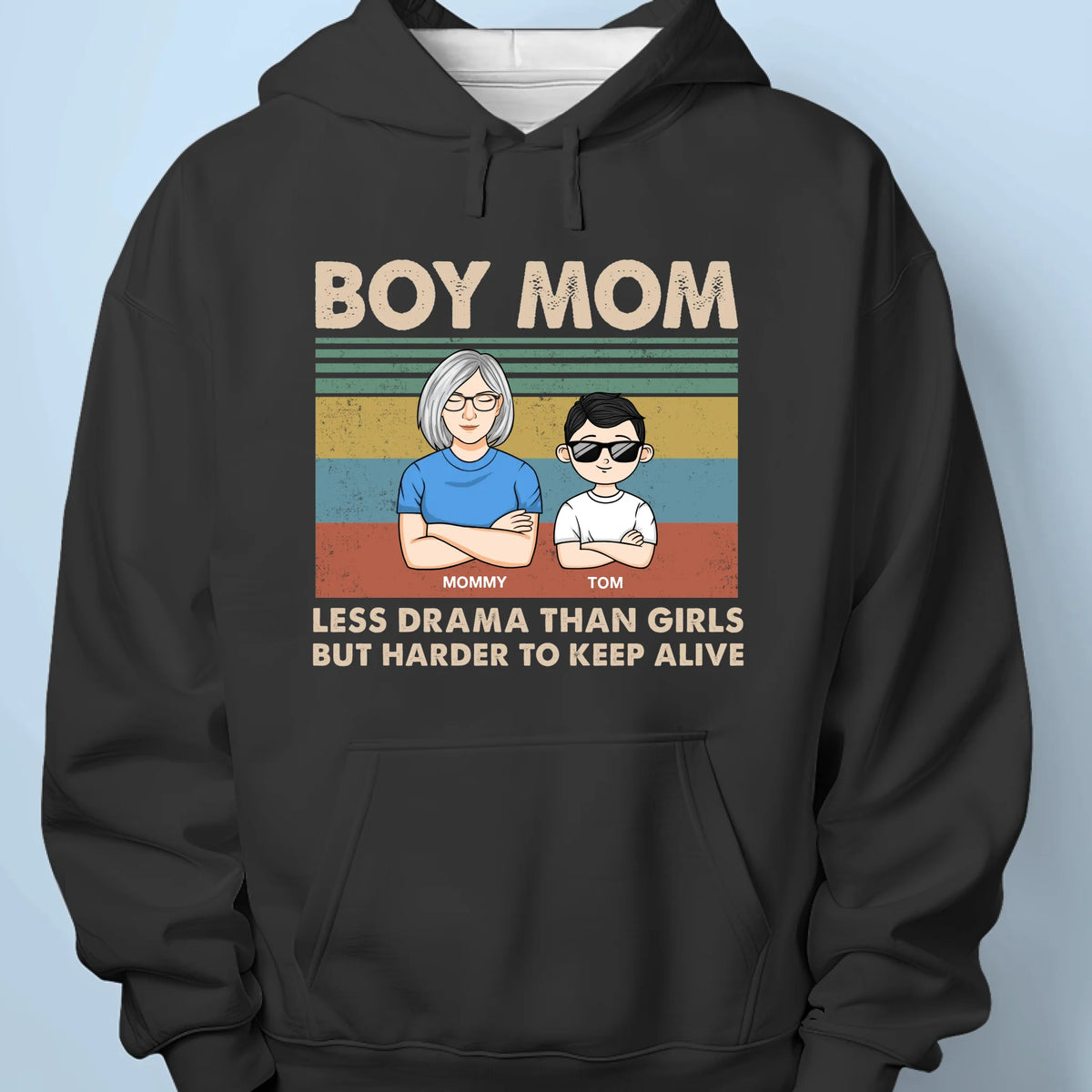 Less Drama Than Girls But Harder To Keep Alive - Family Personalized Custom Unisex T-shirt, Premium T-shirt, Hoodie - Mother's Day, Gift For Mom