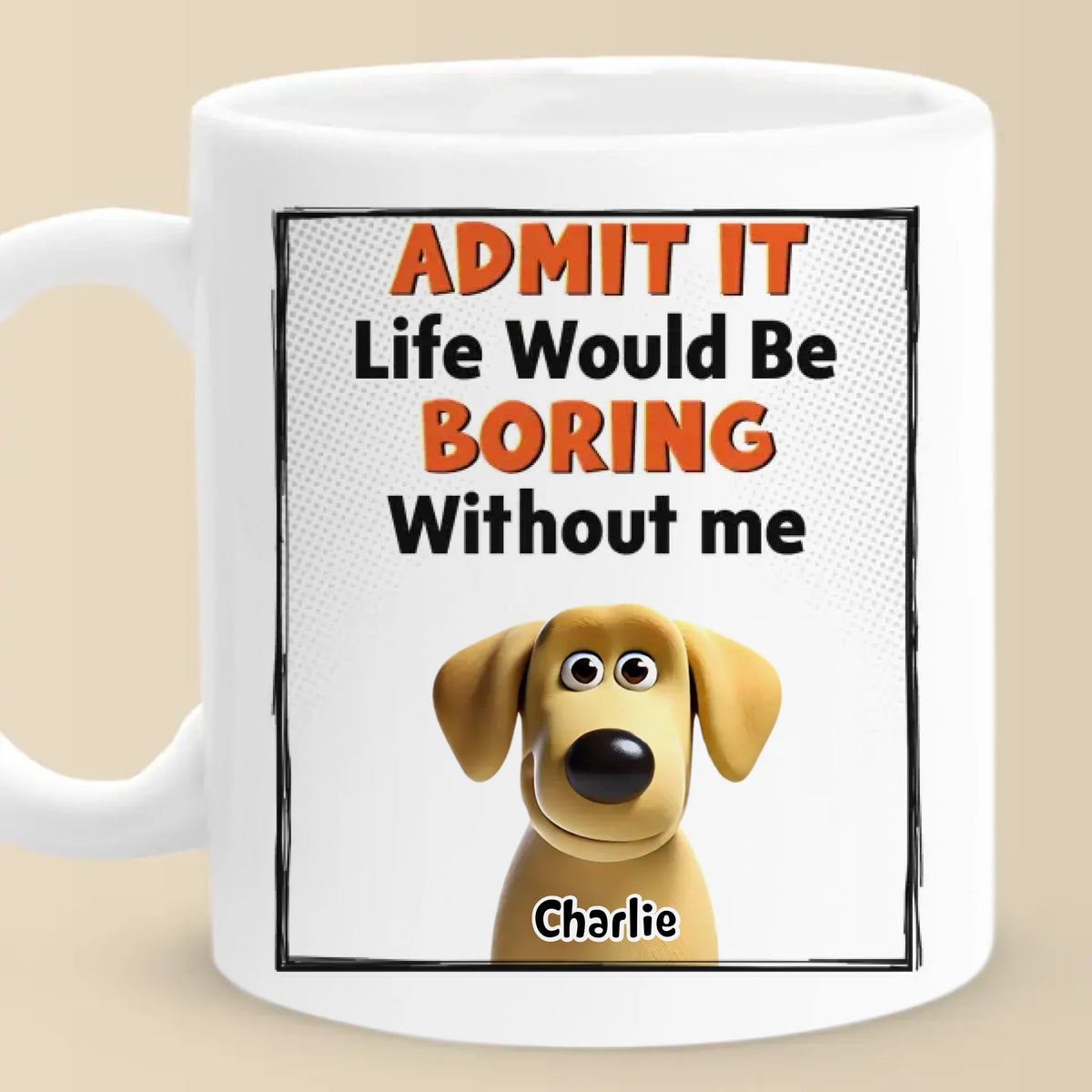 Admit It, We’re The Main Characters - Dog Personalized Custom Mug - Gift For Pet Owners, Pet Lovers