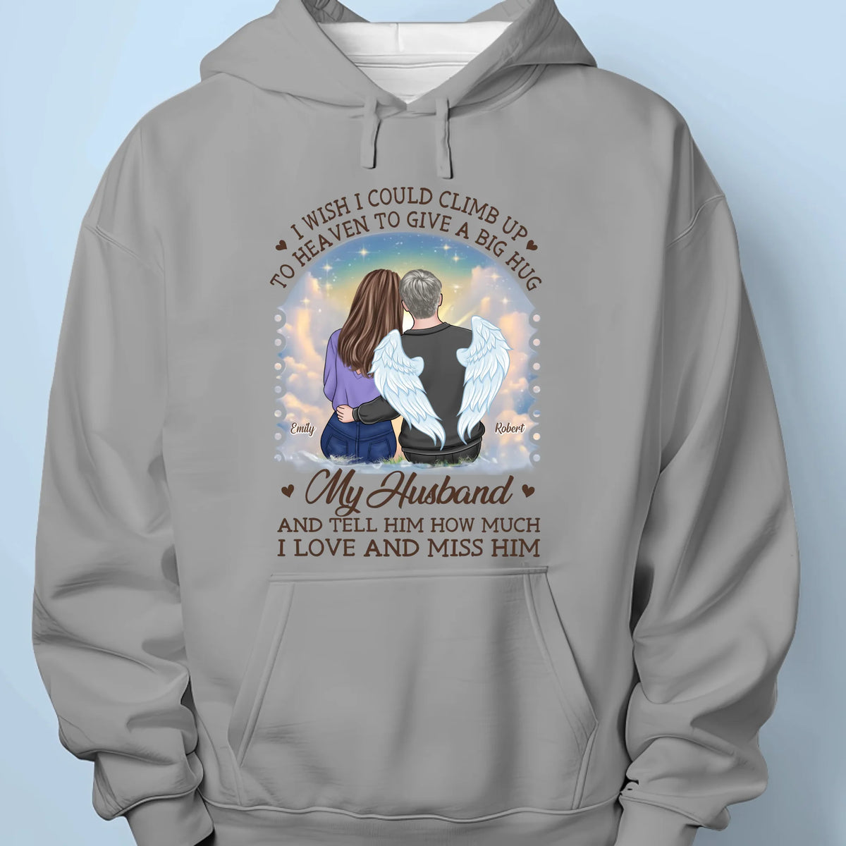 I Wish I Could Climb Up To Heaven To Give A Big Hug - Memorial Personalized Custom Unisex T-shirt, Premium T-shirt, Hoodie - Sympathy Gift For Husband Wife, Anniversary