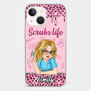 Living That Scrubs Life One Shift At A Time - Nurse Personalized Custom Clear Phone Case - Appreciation, Thank You Gift, Nurse Life, Doctor Life