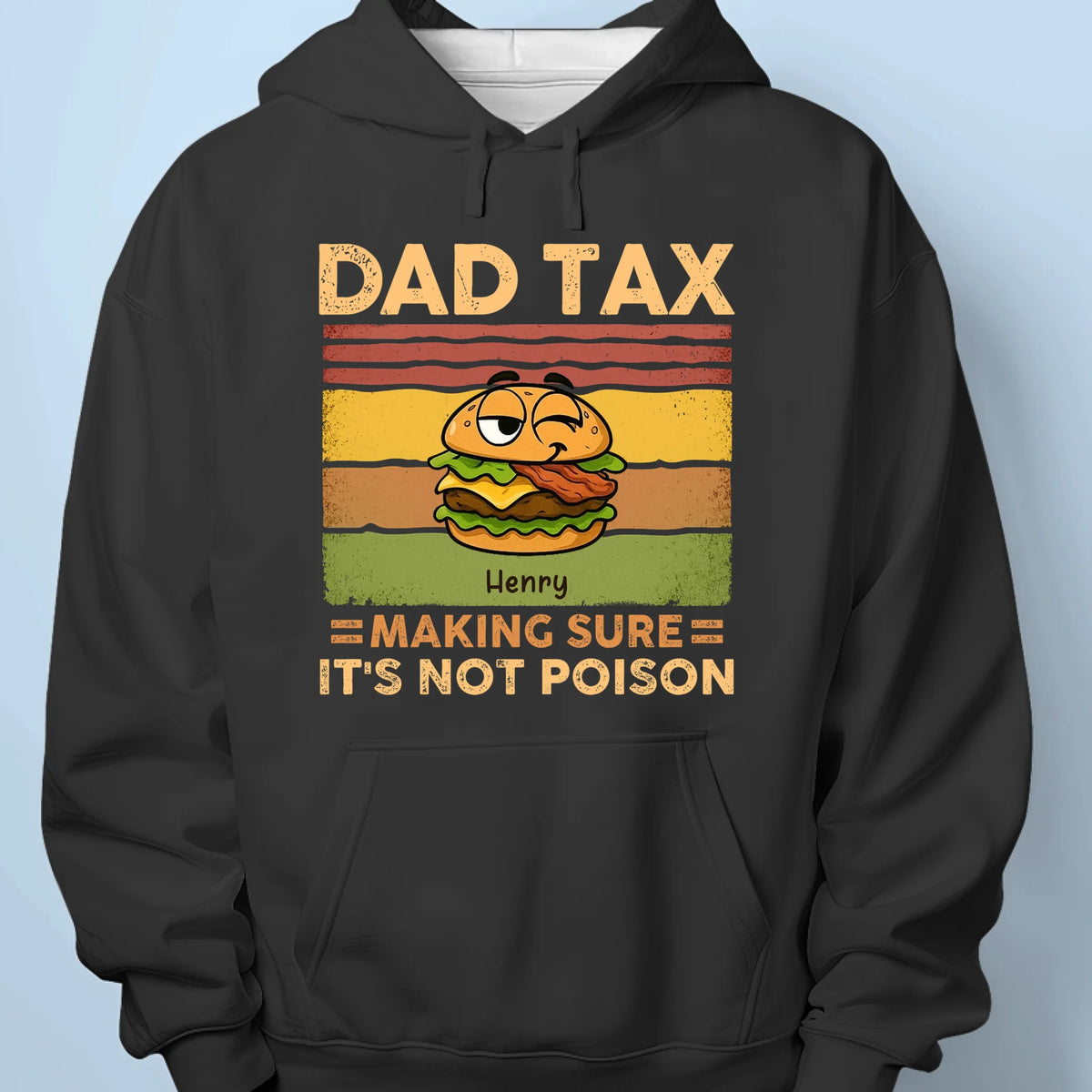 Dad Tax Making Sure It's Not Poison - Family Personalized Custom Unisex T-shirt, Premium T-shirt, Hoodie - Father's Day, Gift For Dad, Grandpa